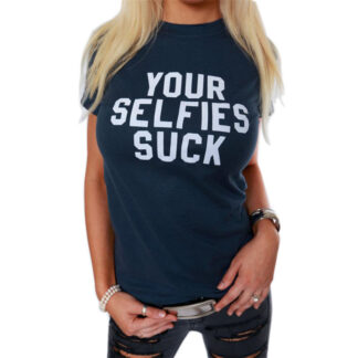 Your Selfies Suck T-shirt